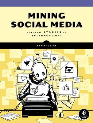 Mining Social Media: Finding Stories in Internet Data - Paperback | Diverse Reads