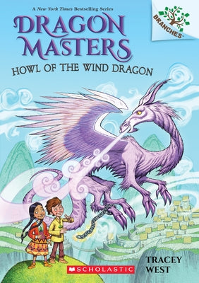Howl of the Wind Dragon: A Branches Book (Dragon Masters #20) - Paperback | Diverse Reads