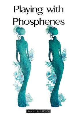 Playing with Phosphenes - Paperback | Diverse Reads