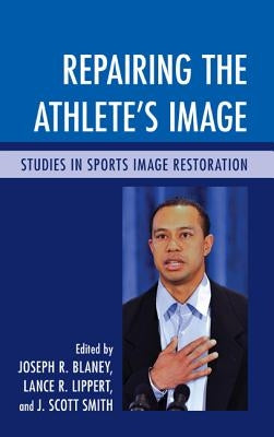 Repairing the Athlete's Image: Studies in Sports Image Restoration - Paperback | Diverse Reads