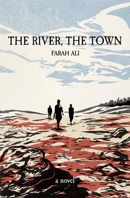 The River, the Town - Hardcover