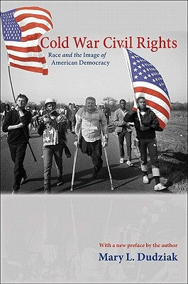 Cold War Civil Rights: Race and the Image of American Democracy - Paperback | Diverse Reads