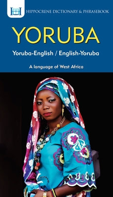 Yoruba-English/ English-Yoruba Dictionary & Phrasebook - Paperback | Diverse Reads