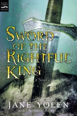Sword of the Rightful King: A Novel of King Arthur - Paperback | Diverse Reads