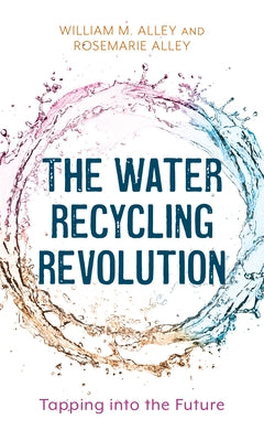 The Water Recycling Revolution: Tapping into the Future - Hardcover | Diverse Reads