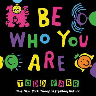 Be Who You Are - Hardcover | Diverse Reads