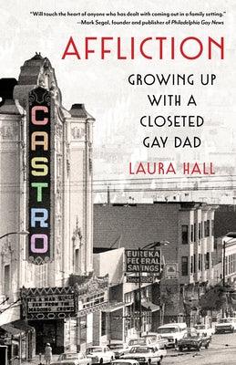Affliction: Growing Up with a Closeted Gay Dad - Paperback | Diverse Reads