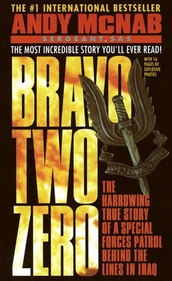 Bravo Two Zero: The Harrowing True Story of a Special Forces Patrol Behind the Lines in Iraq - Paperback | Diverse Reads