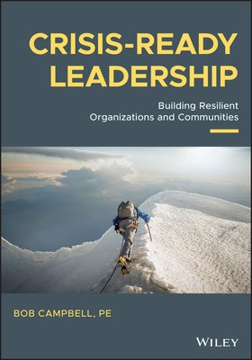 Crisis-Ready Leadership: Building Resilient Organizations and Communities - Hardcover | Diverse Reads