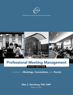 Professional Meeting Management: A Guide to Meetings, Conventions, and Events / Edition 6 - Paperback | Diverse Reads