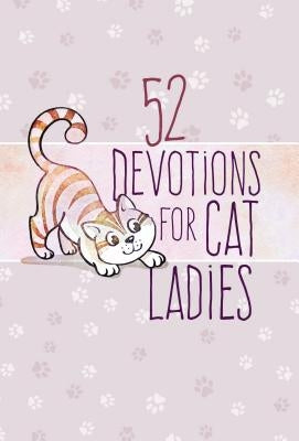 52 Devotions for Cat Ladies - Hardcover | Diverse Reads