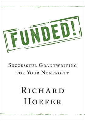 Funded!: Successful Grantwriting for Your Nonprofit - Paperback | Diverse Reads