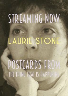 Streaming Now: Postcards from the Thing That Is Happening - Paperback | Diverse Reads