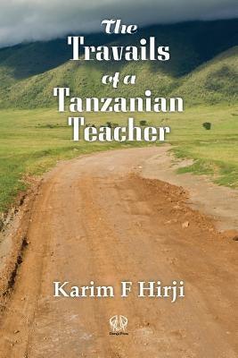 Travails of a Tanzanian Teacher - Paperback | Diverse Reads