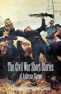 The Civil War Short Stories of Ambrose Bierce - Paperback | Diverse Reads