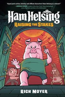 Ham Helsing #3: Raising the Stakes: (A Graphic Novel) - Hardcover | Diverse Reads