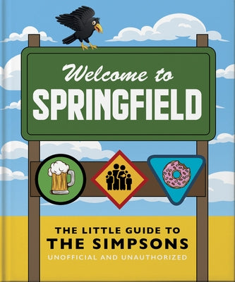 The Little Guide to the Simpsons: The Show That Never Grows Old - Hardcover | Diverse Reads