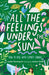 All the Feelings Under the Sun: How to Deal With Climate Change - Hardcover | Diverse Reads