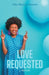 Love Requested - Paperback | Diverse Reads