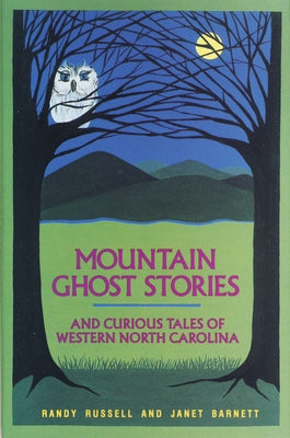 Mountain Ghost Stories and Curious Tales of Western North Carolina - Paperback | Diverse Reads