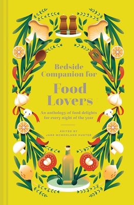 Bedside Companion for Food Lovers: An Anthology of Food Delights for Every Night of the Year - Hardcover | Diverse Reads