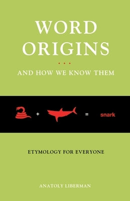 Word Origins And How We Know Them: Etymology for Everyone - Paperback | Diverse Reads