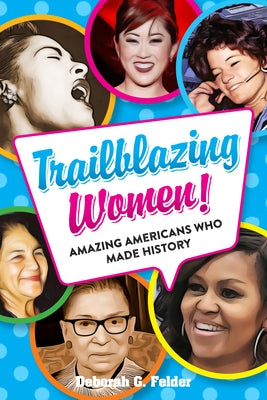 Trailblazing Women!: Amazing Americans Who Made History - Paperback | Diverse Reads