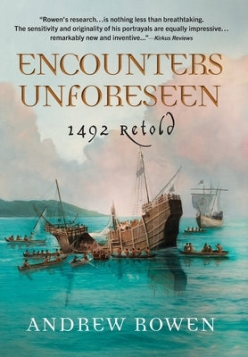 Encounters Unforeseen: 1492 Retold - Hardcover | Diverse Reads
