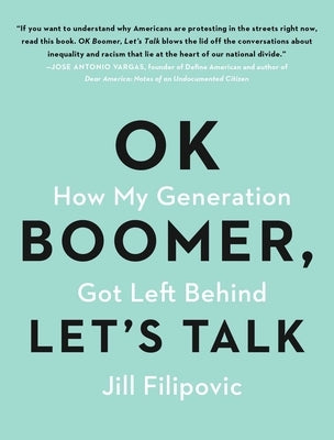 OK Boomer, Let's Talk: How My Generation Got Left Behind - Paperback | Diverse Reads