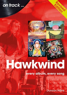 Hawkwind: Every Album, Every Song - Paperback | Diverse Reads