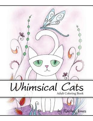 Adult Coloring Book: Whimsical Cats: A Stress Relieving Coloring Book For Adults - Paperback | Diverse Reads