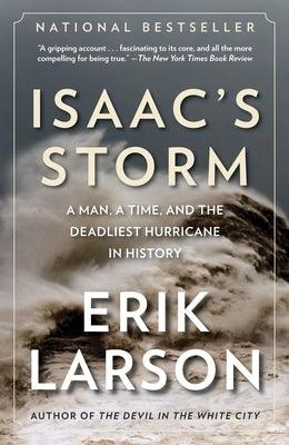 Isaac's Storm: A Man, a Time, and the Deadliest Hurricane in History - Paperback | Diverse Reads