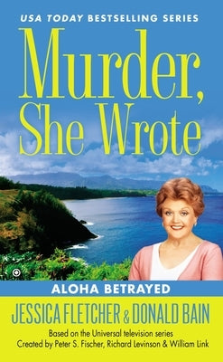 Murder, She Wrote: Aloha Betrayed - Paperback | Diverse Reads