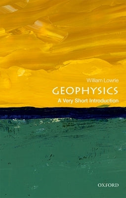 Geophysics: A Very Short Introduction - Paperback | Diverse Reads