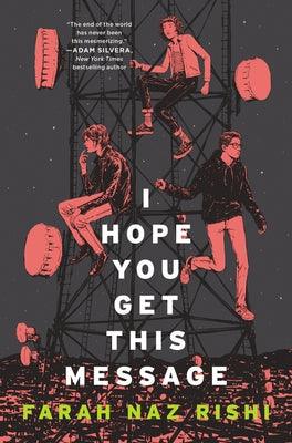 I Hope You Get This Message - Hardcover | Diverse Reads