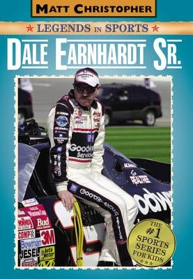 Dale Earnhardt Sr. (Matt Christopher Legends in Sports Series) - Paperback | Diverse Reads