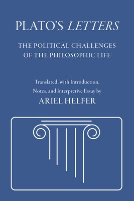 Plato's Letters: The Political Challenges of the Philosophic Life - Hardcover | Diverse Reads