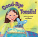 Good-bye Tonsils! - Paperback | Diverse Reads