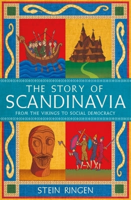 The Story of Scandinavia: From the Vikings to Social Democracy - Hardcover | Diverse Reads