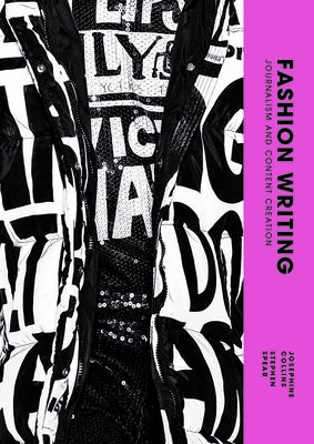 Fashion Writing: Journalism and Content Creation - Paperback | Diverse Reads