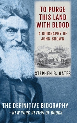 To Purge This Land with Blood: A Biography of John Brown [Updated Edition] - Hardcover | Diverse Reads