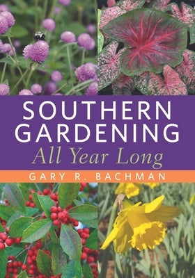 Southern Gardening All Year Long - Paperback | Diverse Reads