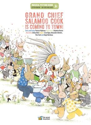 Grand Chief Salamoo Cook Is Coming to Town! - Hardcover | Diverse Reads