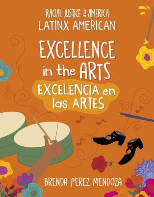 Excellence in the Arts / Excelencia En Los Artes - Library Binding | Diverse Reads