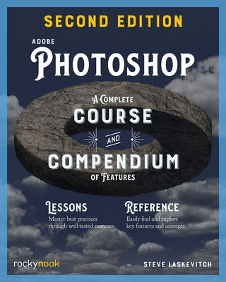Adobe Photoshop, 2nd Edition: A Complete Course and Compendium of Features - Paperback | Diverse Reads
