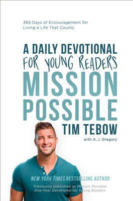 Mission Possible: A Daily Devotional for Young Readers: 365 Days of Encouragement for Living a Life That Counts - Hardcover | Diverse Reads