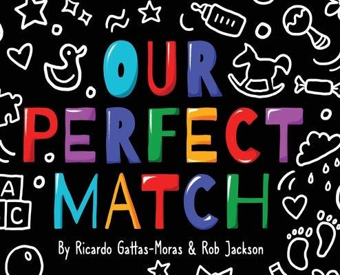 Our Perfect Match: Daddy and Papa - Hardcover | Diverse Reads