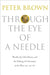 Through the Eye of a Needle: Wealth, the Fall of Rome, and the Making of Christianity in the West, 350-550 AD - Paperback | Diverse Reads
