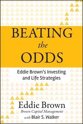 Beating the Odds: Eddie Brown's Investing and Life Strategies - Hardcover |  Diverse Reads