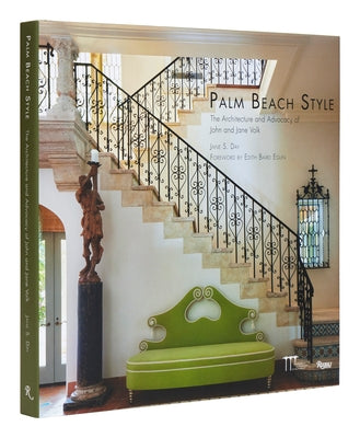 Palm Beach Style: The Architecture and Advocacy of John and Jane Volk - Hardcover | Diverse Reads